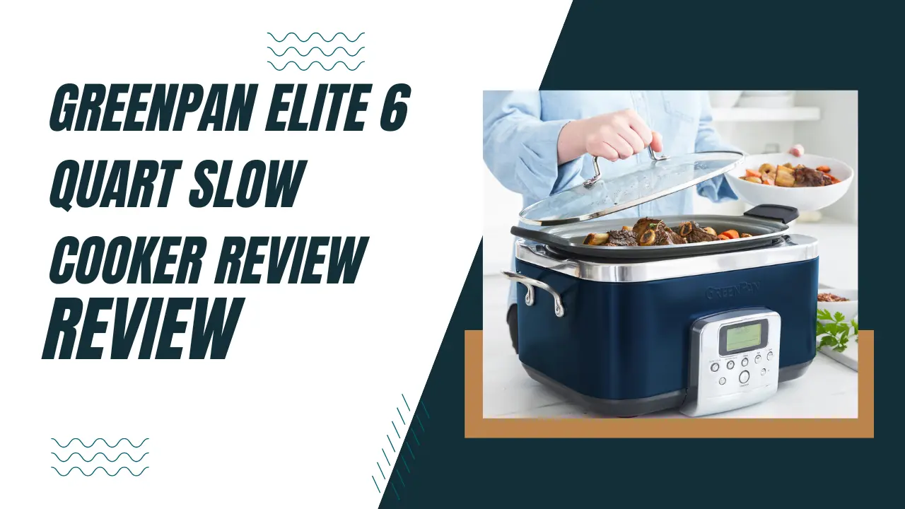 GreenPan Elite 6-Quart Slow Cooker Review